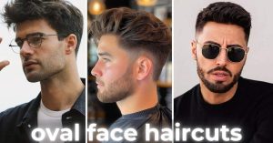 Haircuts for Men with Oval Faces: 8 Styles That Make You Elegant